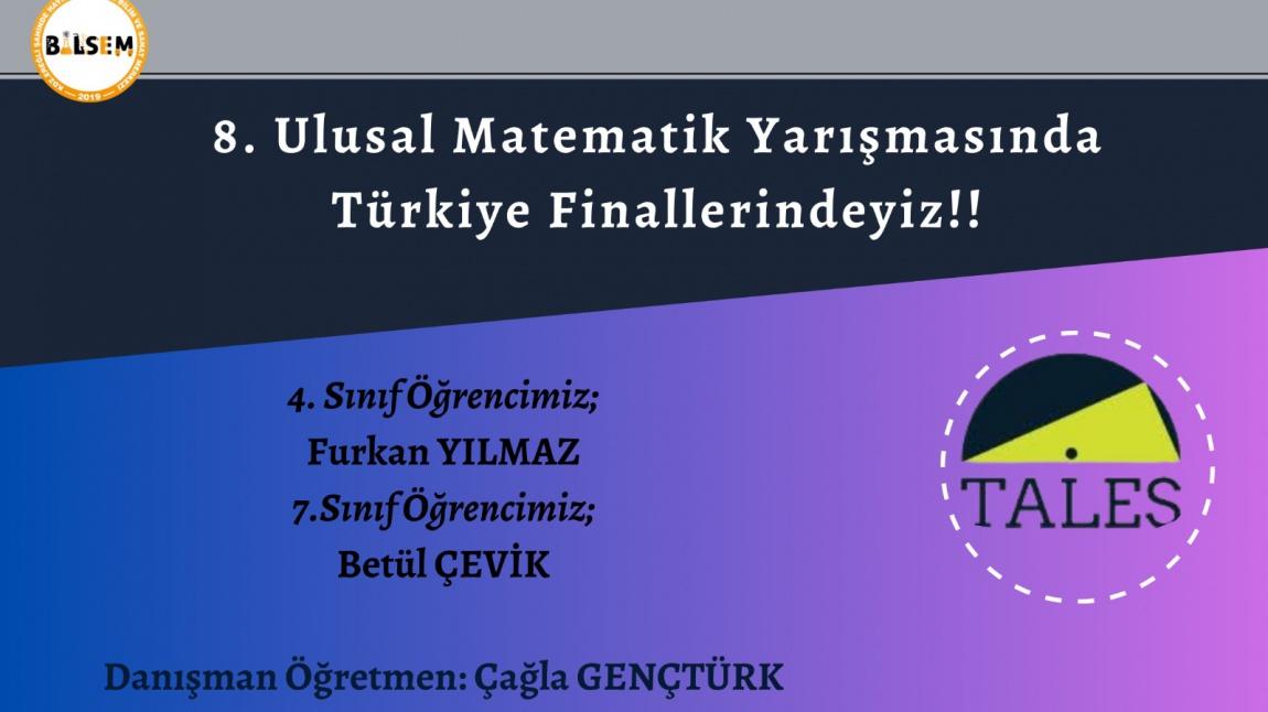 8.Ulusal Tales Matematik Yarışmasında Türkiye Finallerindeyiz